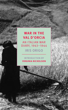 War in Val d'Orcia Paperback by Iris Origo, introduction by Virginia Nicholson