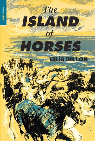 The Island of Horses Paperback by Eilís Dillon