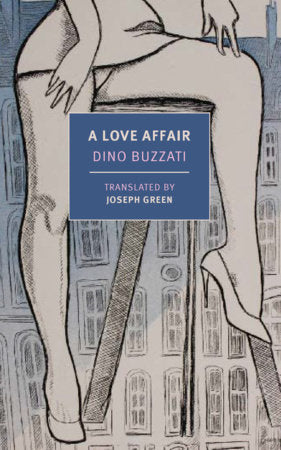 A Love Affair Paperback by Dino Buzzati, translated from the Italian by Joseph Green