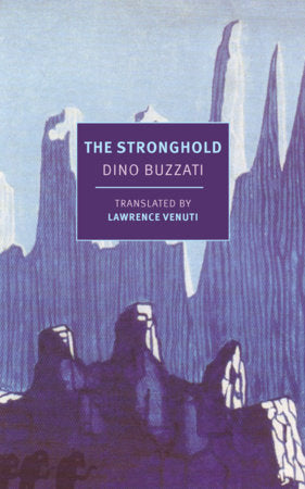 The Stronghold Paperback by Dino Buzzati, translated from the Italian and with an introduction by Lawrence Venuti