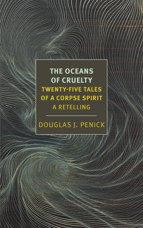 The Oceans of Cruelty: Twenty-Five Tales of a Corpse-Spirit Paperback by A Retelling by Douglas Penick