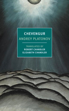 Chevengur Paperback by Andrey Platonov, translated from the Russian by Robert and Elizabeth Chandler