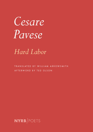 Hard Labor Paperback by Cesare Pavese, translated from the Italian by William Arrowsmith, introduction by Ted Olson