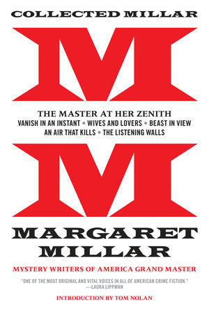 Collected Millar: The Master at Her Zenith: Vanish in an Instant; Wives and Lovers; Beast in View; An Air That Kills; The Listening Walls Paperback by Margaret Millar