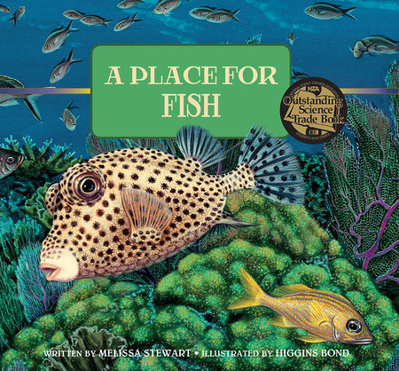 A Place for Fish Paperback by by Melissa Stewart; illustrated by Higgins Bond