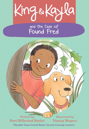 King & Kayla and the Case of Found Fred TR by by Dori Hillestad Butler; illustrated by Nancy Meyers