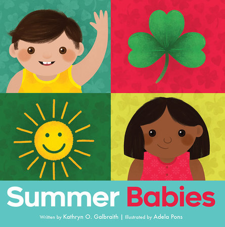 Summer Babies Board Book by by Kathryn O. Galbraith; illustrated by Adela Pons