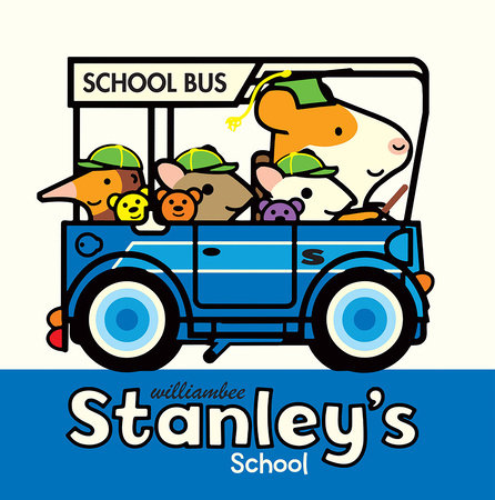 Stanley's School Paperback by by William Bee