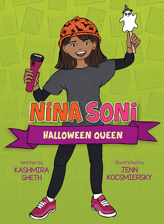 Nina Soni, Halloween Queen TR by by Kashmira Sheth; illustrated by Jenn Kocsmiersky