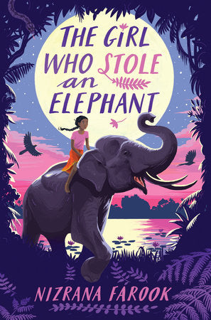 The Girl Who Stole an Elephant HC by by Nizrana Farook