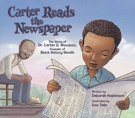 Carter Reads the Newspaper TR by by Deborah Hopkinson; illustrated by Don Tate
