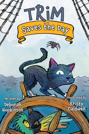 Trim Saves the Day TR by Deborah Hopkinson; illustrated by Kristy Caldwell