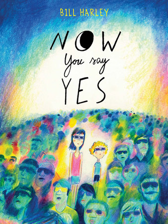 Now You Say Yes TR by by Bill Harley