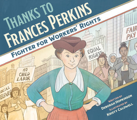 Thanks to Frances Perkins TR by by Deborah Hopkinson; illustrated by Kristy Caldwell