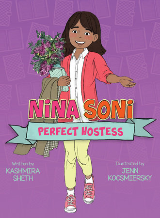 Nina Soni, Perfect Hostess Paperback by by Kashmira Sheth; illustrated by Jenn Kocsmiersky