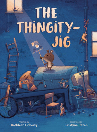 The Thingity-Jig TR by by Kathleen Doherty; illustrated by Kristyna Litten