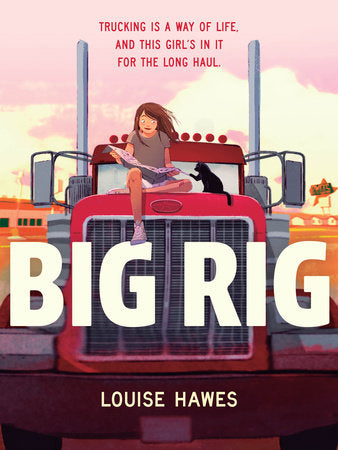 Big Rig TR by by Louise Hawes