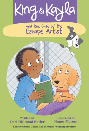 King & Kayla and the Case of the Escape Artist TR by Dori Hillestad Butler; illustrated by Nancy Meyers