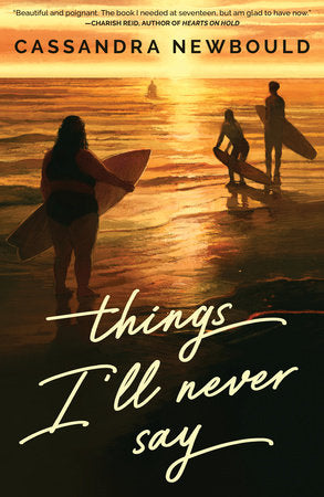 Things I'll Never Say Paperback by Cassandra Newbould