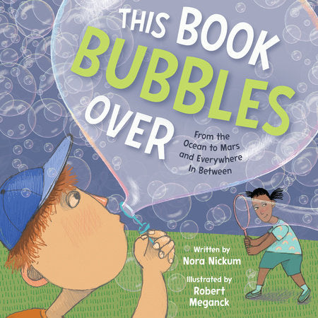 This Book Bubbles Over Hardcover by Nora Nickum; illustrated by Robert Meganck