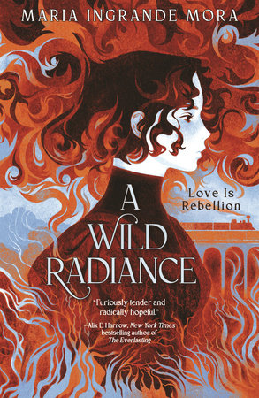 A Wild Radiance Hardcover by Maria Ingrande Mora