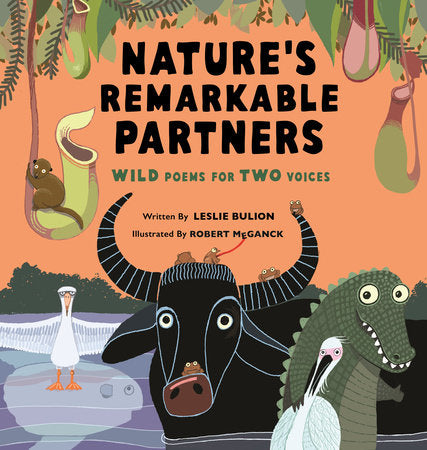 Nature's Remarkable Partners Hardcover by Leslie Bulion; illustrated by Robert Meganck