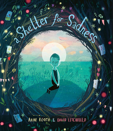 A Shelter for Sadness Paperback by Anne Booth; illustrated by David Litchfield