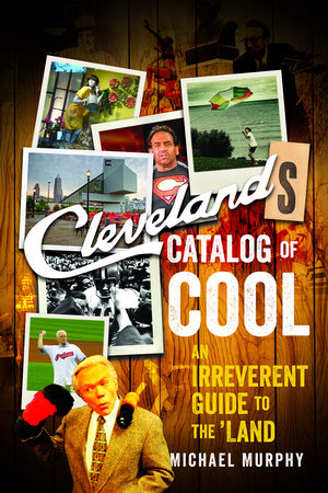 Cleveland's Catalog of Cool Paperback by Michael Murphy