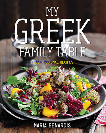 My Greek Family Table Hardcover by Maria Benardis