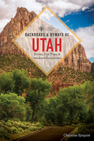 Backroads & Byways of Utah Paperback by Christine Sjoquist