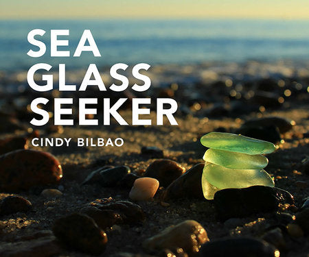 Sea Glass Seeker Paperback by Cindy Bilbao