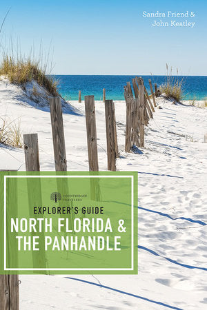 Explorer's Guide North Florida & the Panhandle Paperback by Sandra Friend
