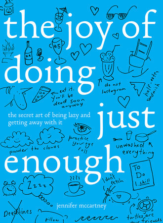 The Joy of Doing Just Enough Hardcover by Jennifer McCartney