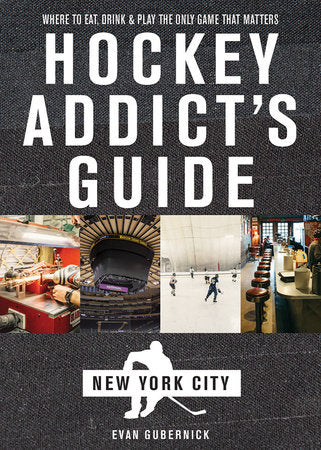 Hockey Addict's Guide to New York City Paperback by Evan Gubernick