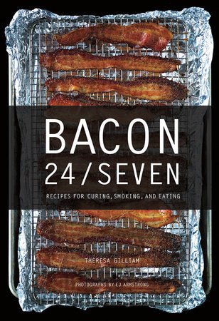 Bacon 24/7 Paperback by Theresa Gilliam