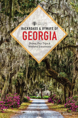 Backroads & Byways of Georgia Paperback by David B Jenkins