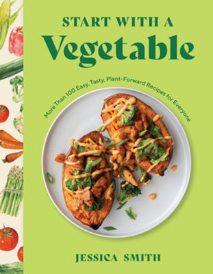 Start with a Vegetable Hardcover by Jessica Smith