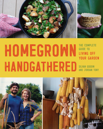 Homegrown Handgathered Paperback by Silvan Goddin