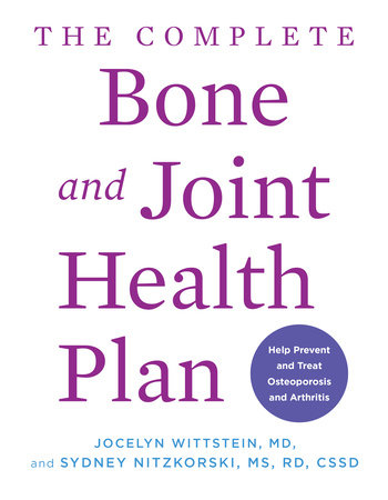 The Complete Bone and Joint Health Plan Paperback by Jocelyn Wittstein