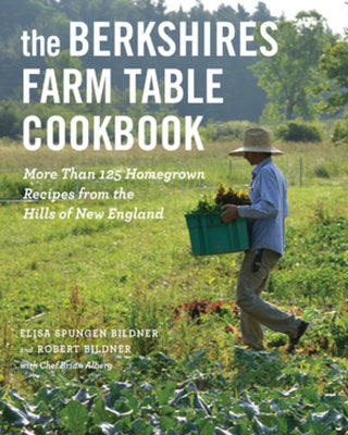 The Berkshires Farm Table Cookbook Paperback by Elisa Spungen Bildner