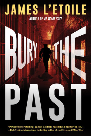 Bury the Past Hardcover by James L'Etoile