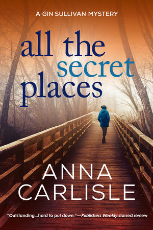 All the Secret Places Paperback by Anna Carlisle