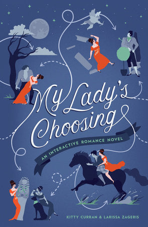 My Lady's Choosing Paperback by by Kitty Curran and Larissa Zageris