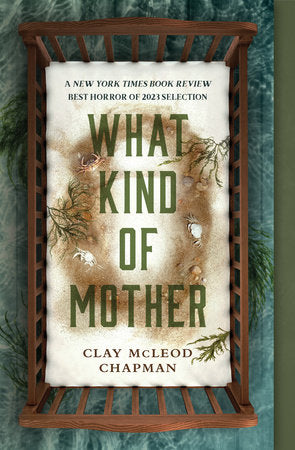 What Kind of Mother Paperback by Clay McLeod Chapman