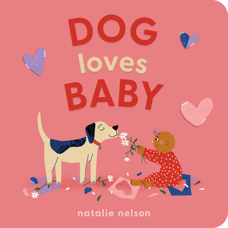 Dog Loves Baby EL by Natalie Nelson