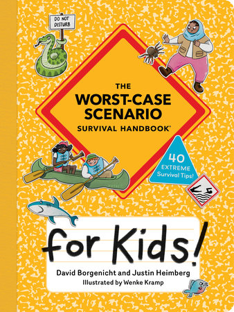 The Worst-Case Scenario Survival Handbook for Kids Paperback by David Borgenicht and Justin Heimberg