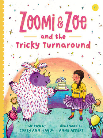 Zoomi and Zoe and the Tricky Turnaround Hardcover by Corey Ann Haydu, Illustrated by Anne Appert