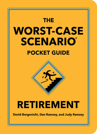 The Worst-Case Scenario Pocket Guide: Retirement Hardcover by David Borgenicht, Dan Ramsey, and Judy Ramsey