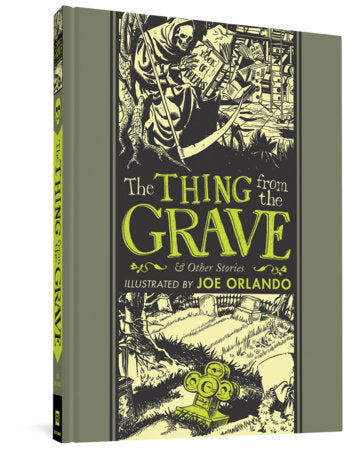 The Thing From The Grave And Other Stories Hardcover by Joe Orlando