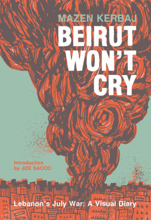 BEIRUT WON'T CRY Paperback by Mazen Kerbaj